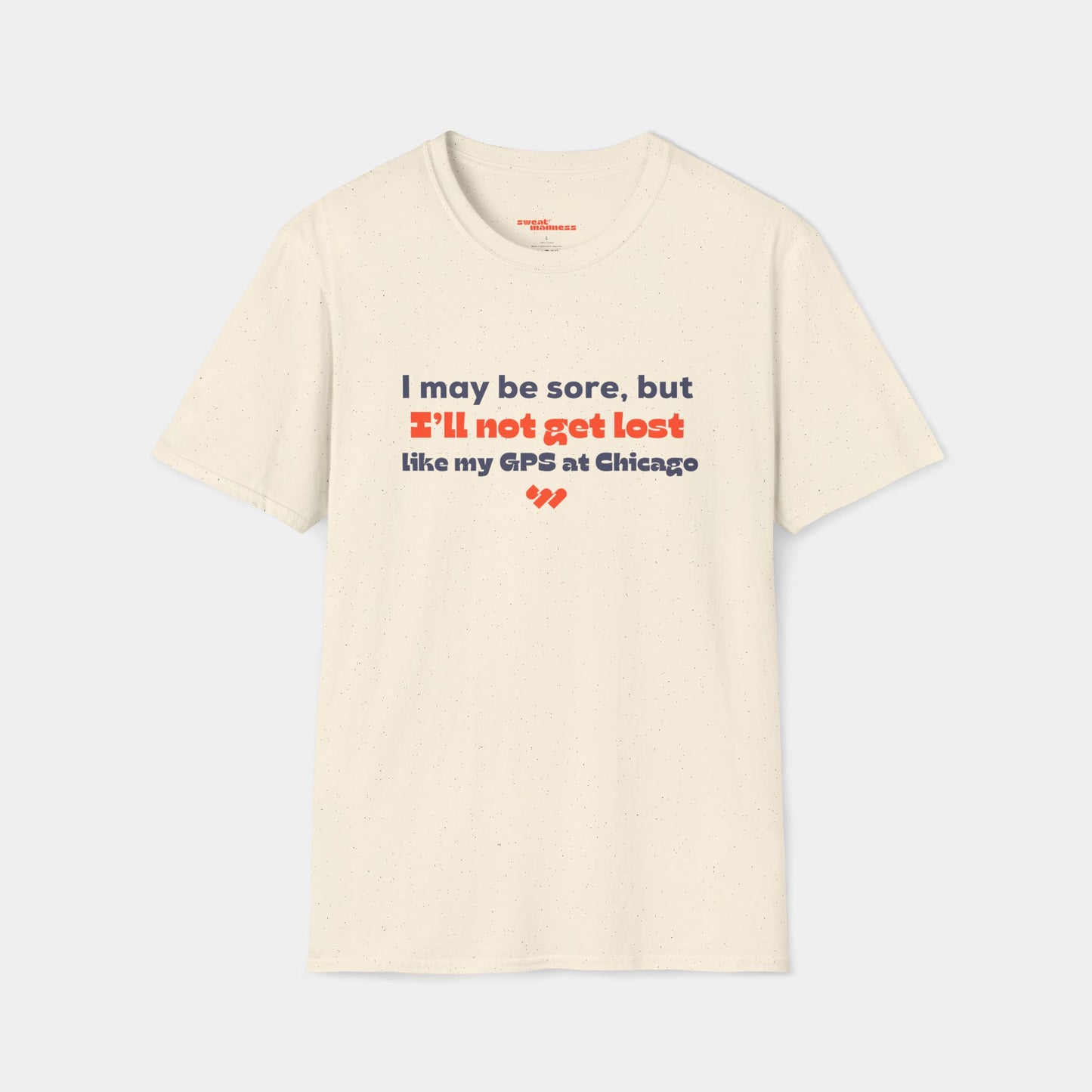 I’ll not get lost (like my GPS) - T-shirt - Unisex