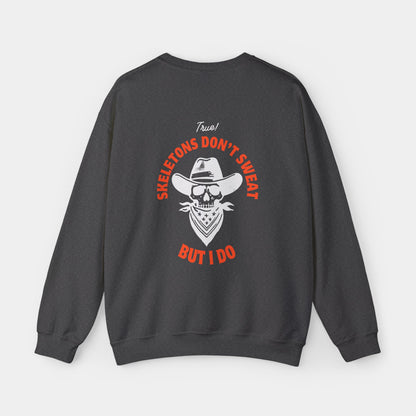 Skeletons Don't Sweat Sweatshirt - Unisex