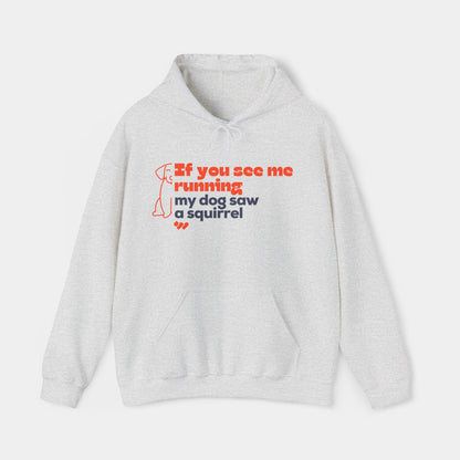 If you see me running - Hoodie - Unisex