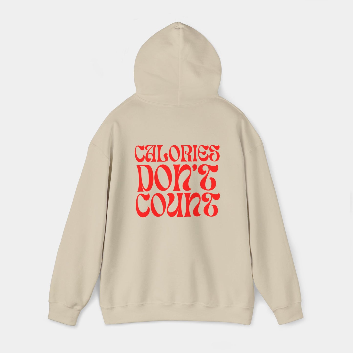 Calories Don't Count - Hoodie - Unisex