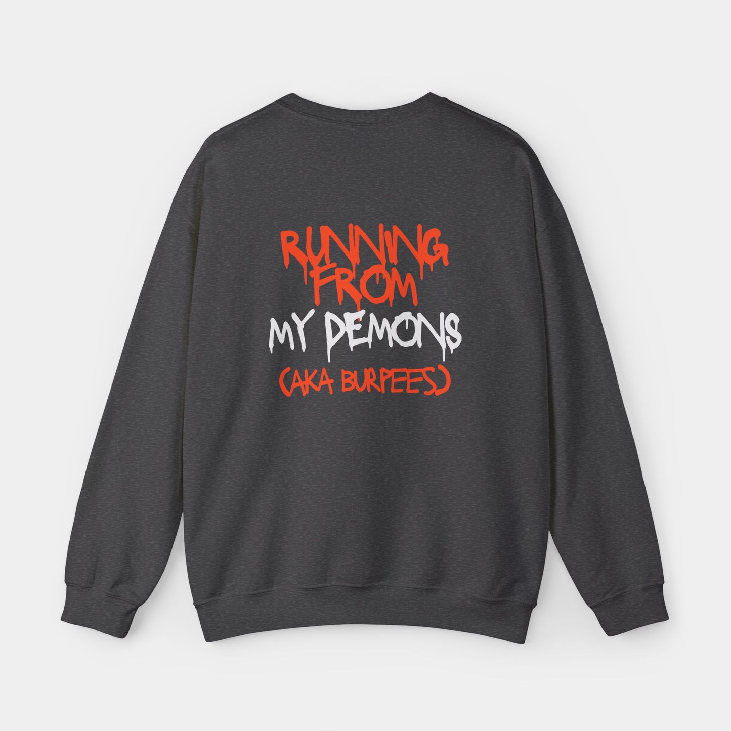 Running from my Demons Sweatshirt - Unisex