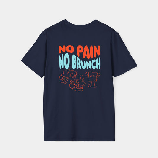 No Pain No Brunch - T-Shirt - Unisex