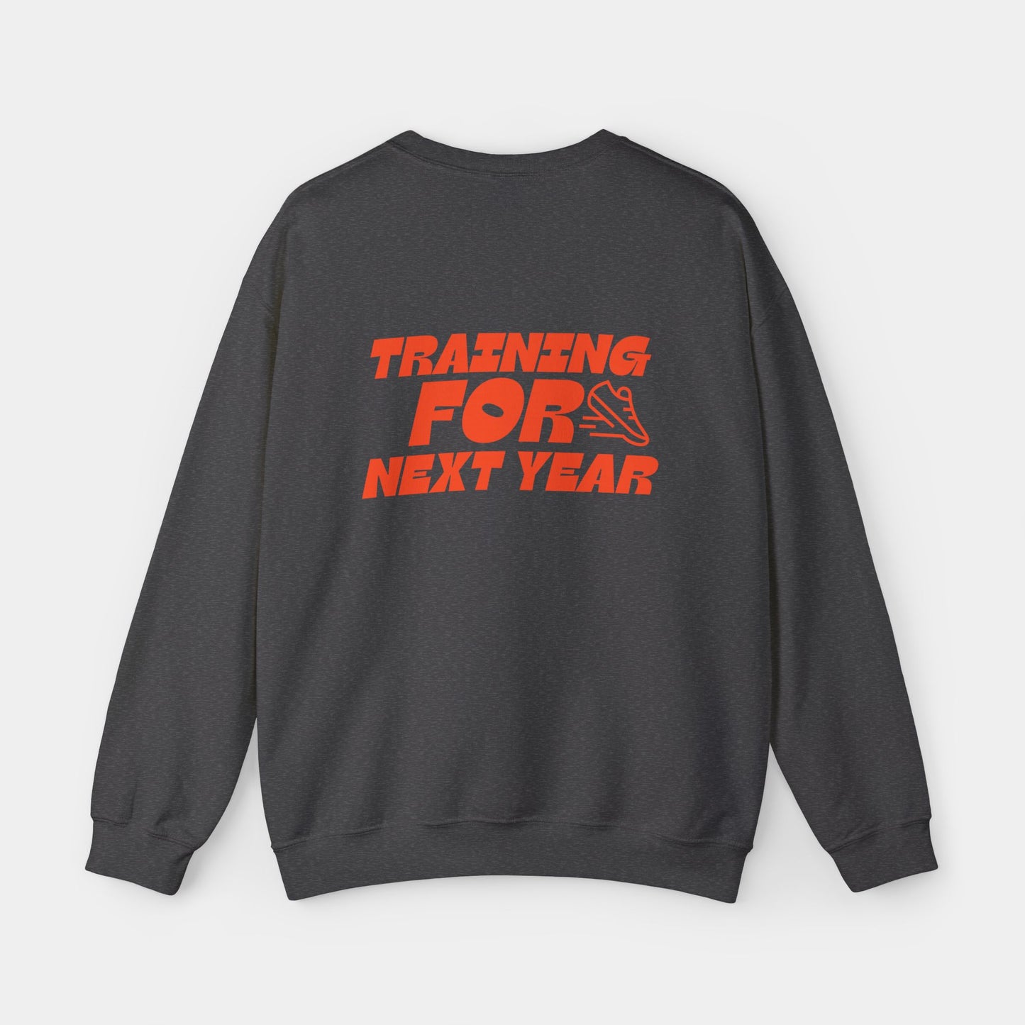 Training For Next Year - Sweatshirt - Unisex