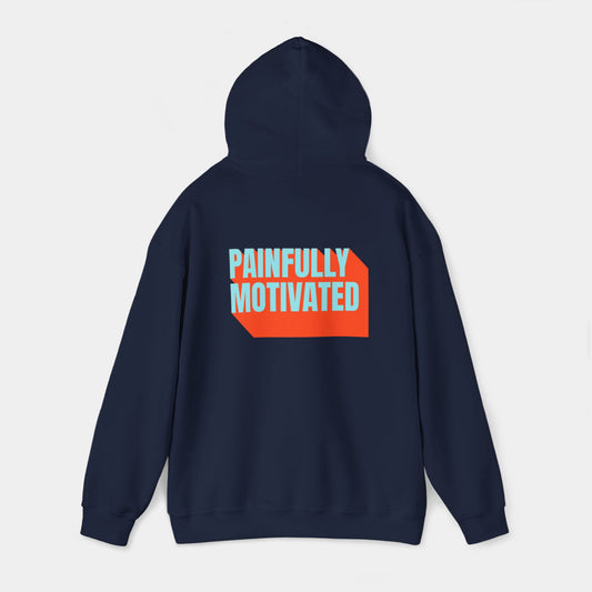 Painfully Motivated - Hoodie - Unisex