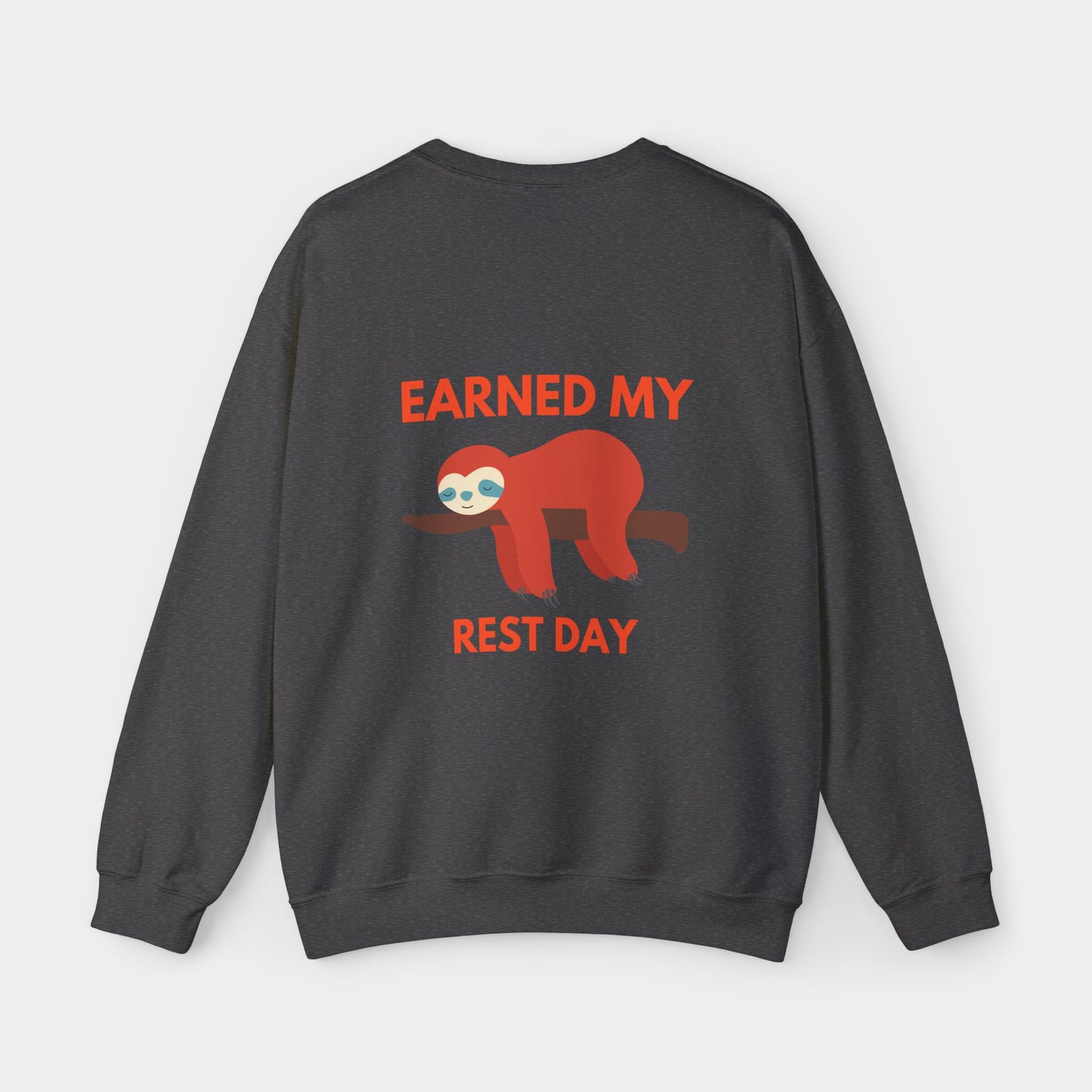 Earned my Rest Day - Sweatshirt - Unisex