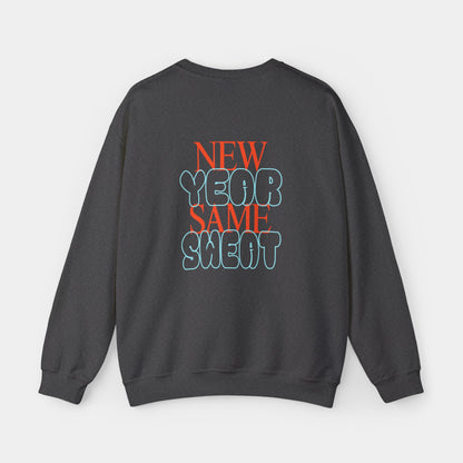 New Year Same Sweat - Sweatshirt - Unisex