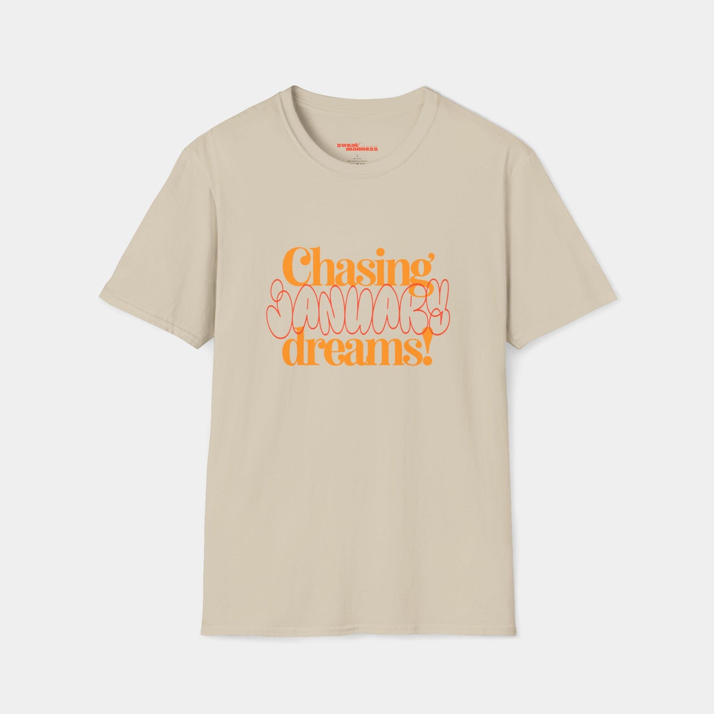 Chasing January Dreams - T-Shirt - Unisex