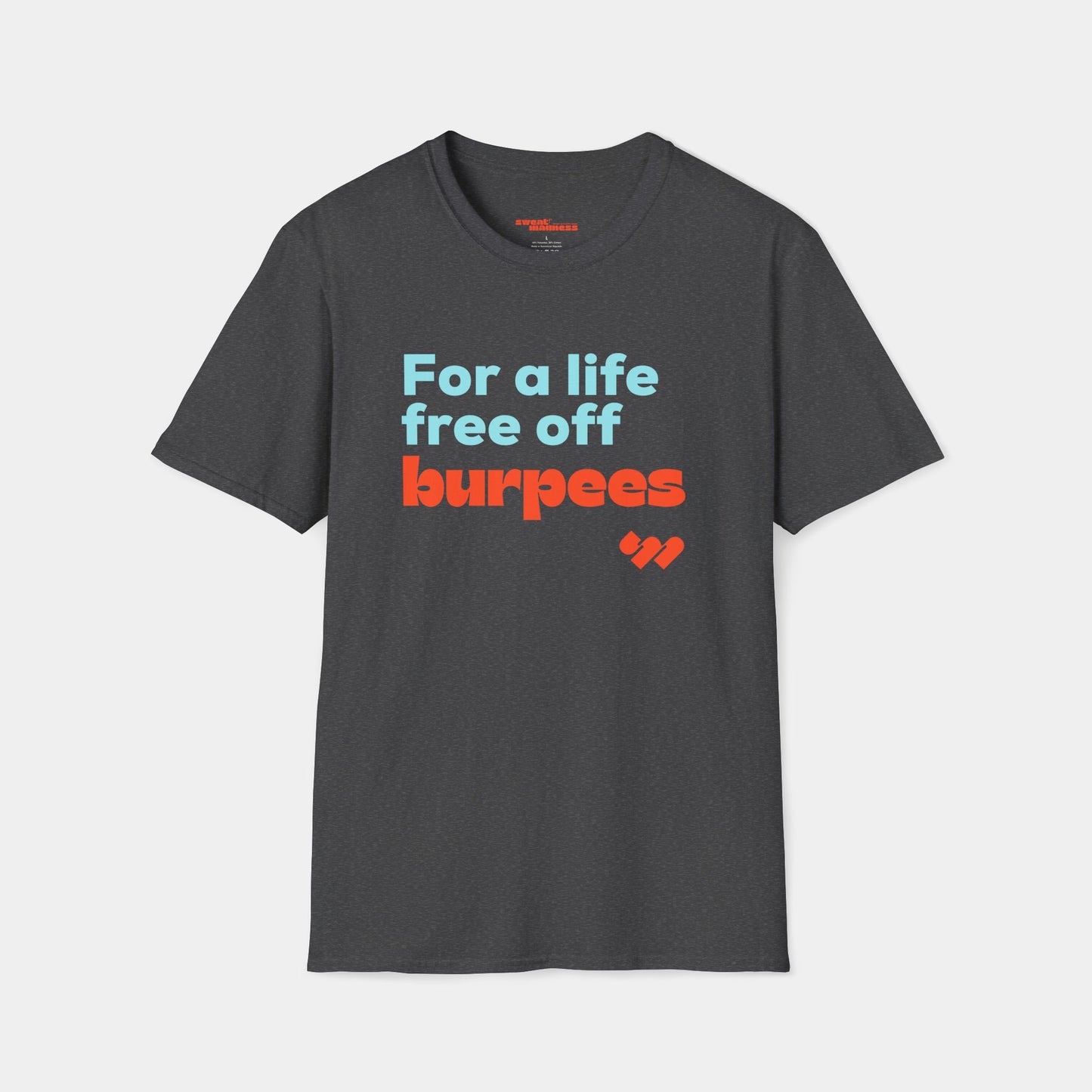 Free of Burpees T-Shirt - Unisex