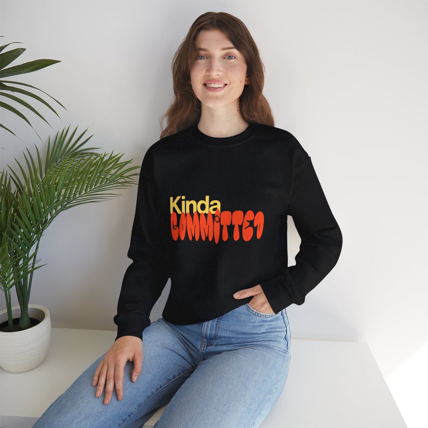 Kinda Committed - Sweatshirt - Unisex