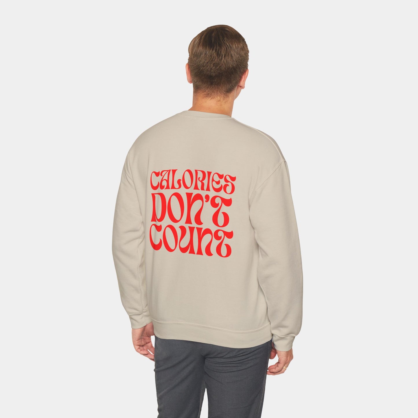 Calories Don't Count - Sweatshirt - Unisex