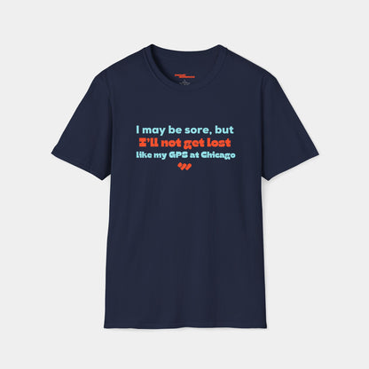 I’ll not get lost (like my GPS) - T-shirt - Unisex