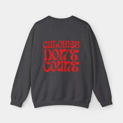 Calories Don't Count - Sweatshirt - Unisex