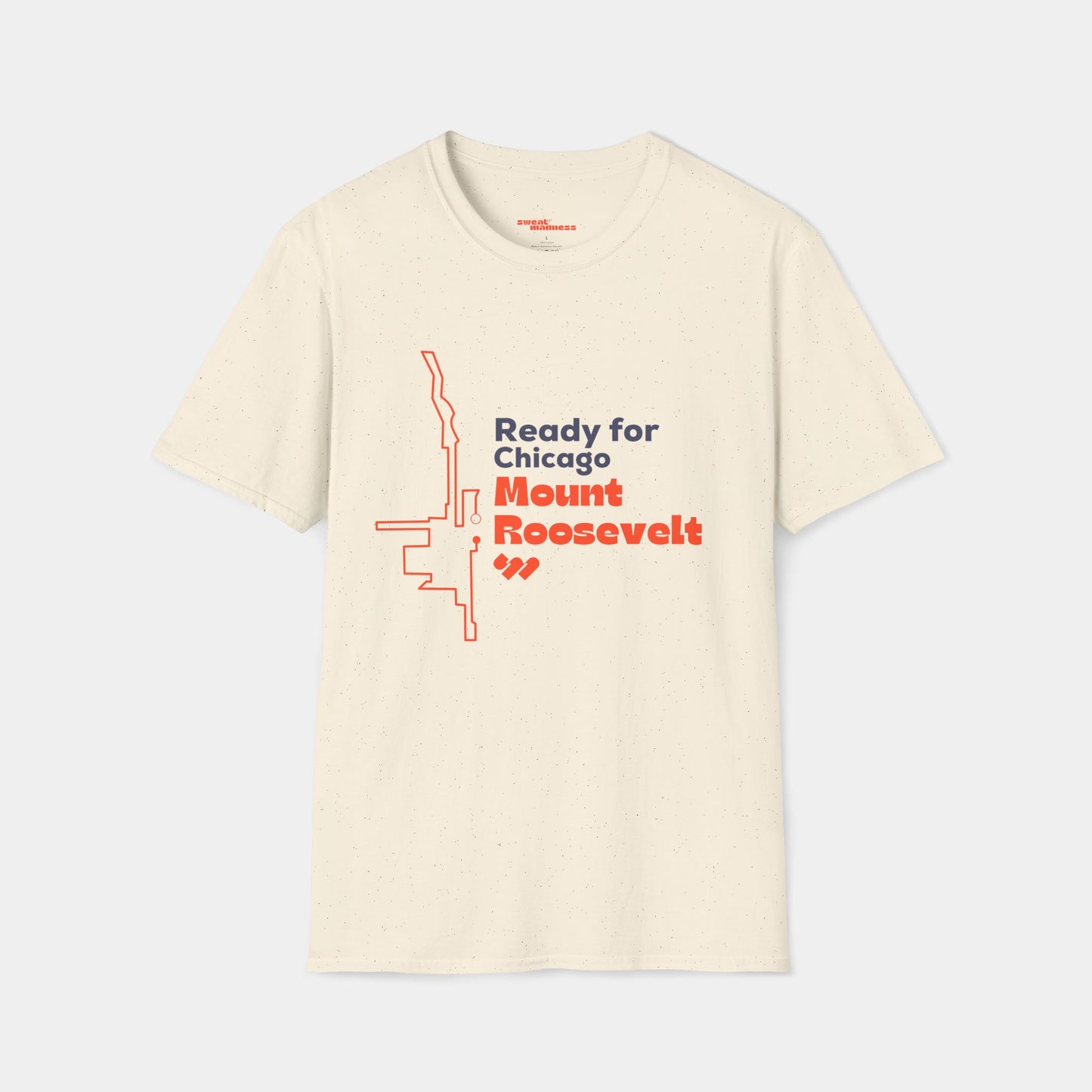 Ready for Chicago Mount Roosevelt - T-shirt - Unisex