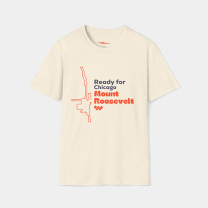 Ready for Chicago Mount Roosevelt - T-shirt - Unisex