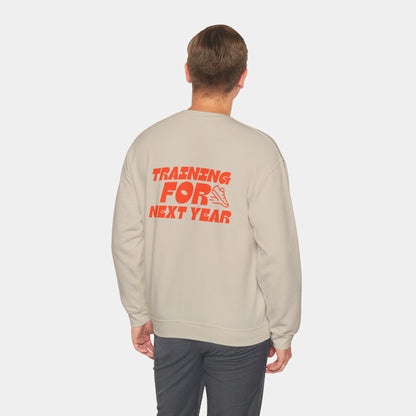 Training For Next Year - Sweatshirt - Unisex