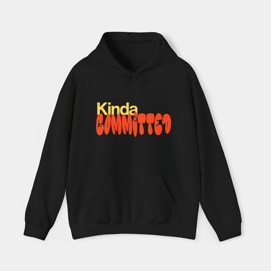 Kinda Committed - Hoodie - Unisex