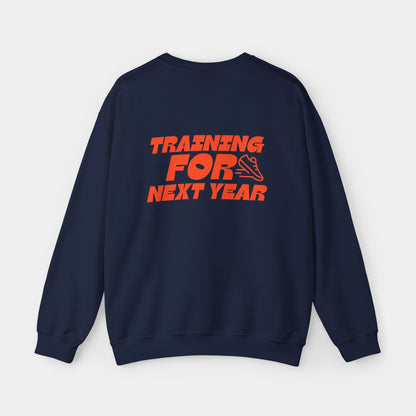 Training For Next Year - Sweatshirt - Unisex