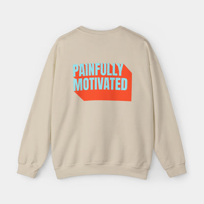 Painfully Motivated - Sweatshirt - Unisex