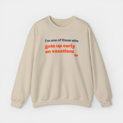 Gets-up Early Crewneck Sweatshirt - Unisex