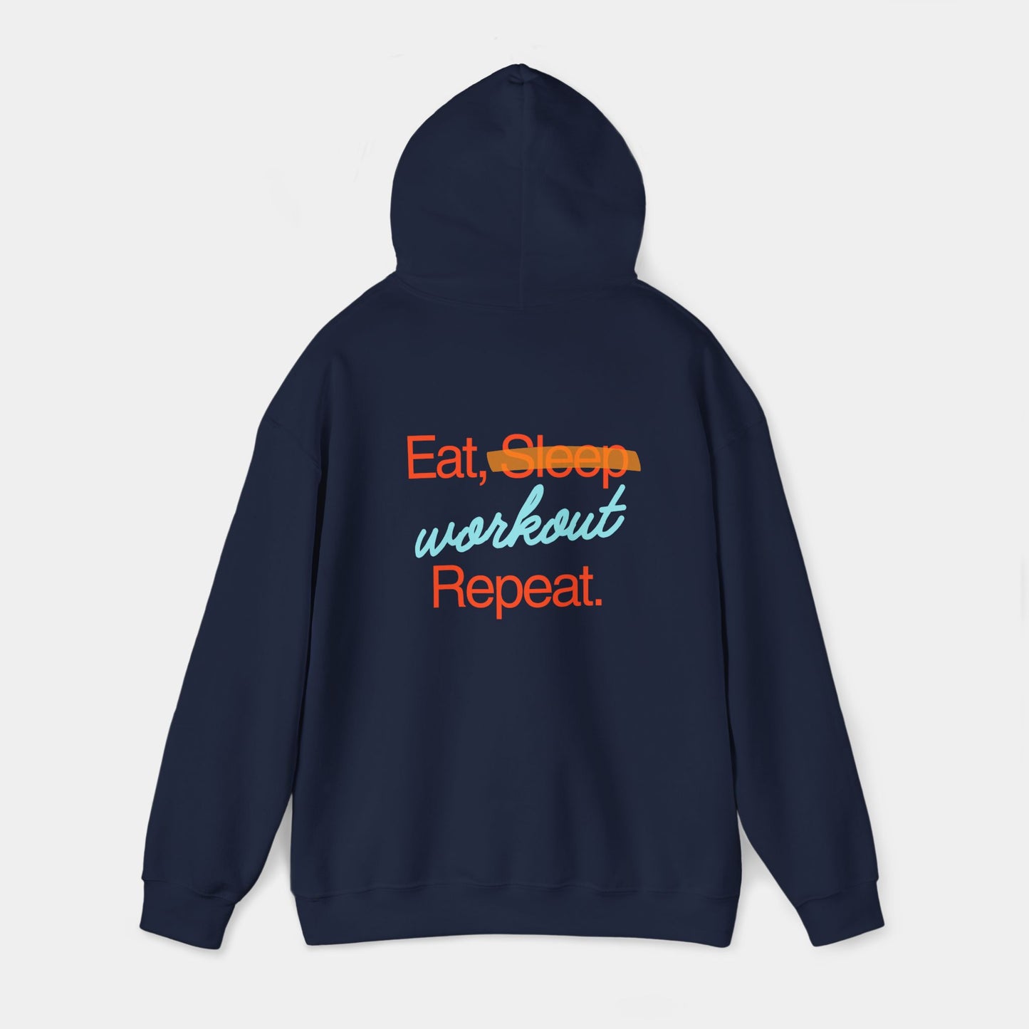 Eat Sleep Workout Repeat - Hoodie - Unisex